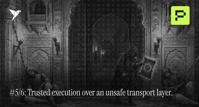 Finding 5/6: Trusted execution over an unsafe transport layer.